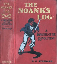 The Noank's Log: A Privateer of the Revolution by William O. Stoddard