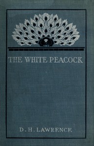 The White Peacock by D. H. Lawrence