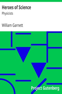 Heroes of Science: Physicists by William Garnett