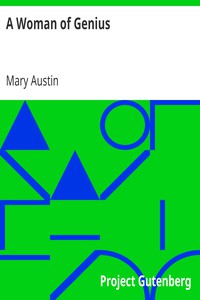 A Woman of Genius by Mary Austin