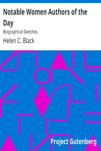 Notable Women Authors of the Day: Biographical Sketches by Helen C. Black