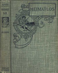 Heimatlos: Two stories for children, and for those who love children by Spyri