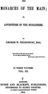 The Monarchs of the Main; Or, Adventures of the Buccaneers. Volume 3 (of 3)