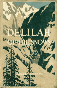 Delilah of the Snows by Harold Bindloss