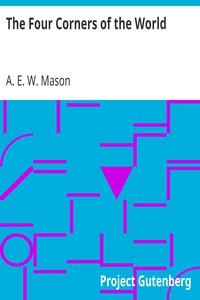 The Four Corners of the World by A. E. W. Mason