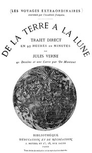 De la terre à la lune, trajet direct en 97 heures 20 minutes by Jules Verne