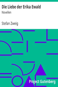 Die Liebe der Erika Ewald: Novellen by Stefan Zweig