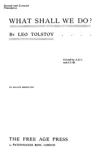 What Shall We Do? by graf Leo Tolstoy