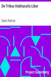 De Tribus Habitaculis Liber by Saint Patrick