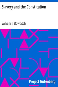 Slavery and the Constitution by William I. Bowditch