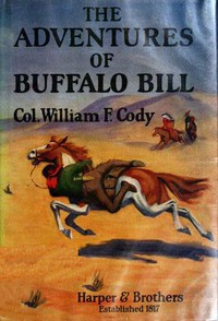 The Adventures of Buffalo Bill by Buffalo Bill