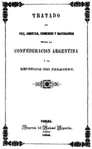 Tratado de Paz, Amistad, Comercio y navegacion entre la Confederación Argentina