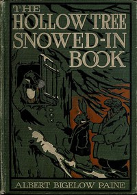 The Hollow Tree Snowed-in Book by Albert Bigelow Paine