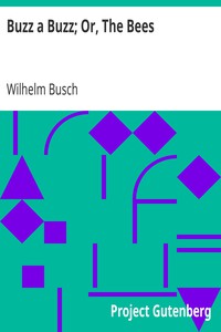 Buzz a Buzz; Or, The Bees by Wilhelm Busch