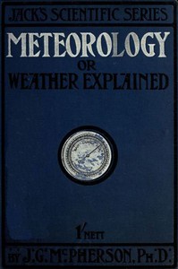 Meteorology; or, Weather Explained by J. G. M'Pherson