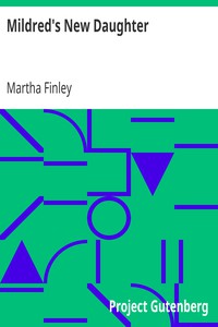 Mildred's New Daughter by Martha Finley