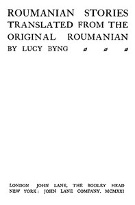 Roumanian Stories, Translated from the Original Roumanian by Marcu Beza et al.