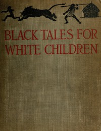 Black Tales for White Children by C. H. Stigand and Nancy Yulee Stigand