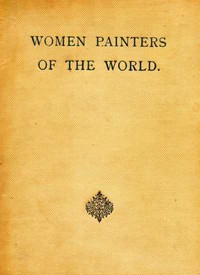 Women Painters of the World by Walter Shaw Sparrow