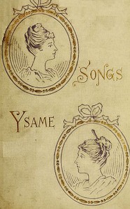 Songs Ysame by Albion Fellows Bacon and Annie F. Johnston