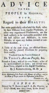 Advice to the people in general, with regard to their health by S. A. D. Tissot