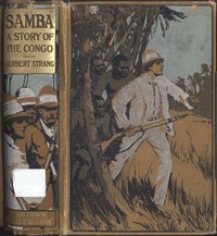 Samba: A Story of the Rubber Slaves of the Congo by Herbert Strang