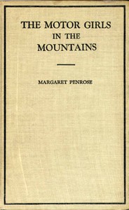 The Motor Girls in the Mountains; or, The Gypsy Girl's Secret by Margaret Penrose