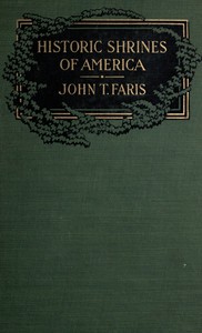 Historic Shrines of America by John T. Faris