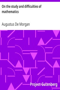 On the study and difficulties of mathematics by Augustus De Morgan