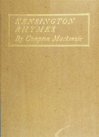 Kensington Rhymes by Compton MacKenzie