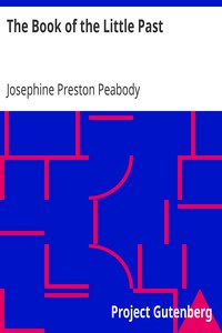 The Book of the Little Past by Josephine Preston Peabody