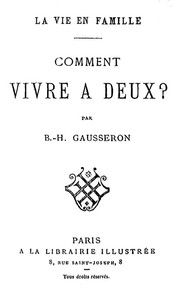 La Vie en Famille: Comment Vivre à Deux? by Bernard Henri Gausseron