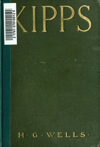 Kipps: The Story of a Simple Soul by H. G. Wells