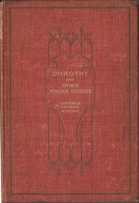 Dorothy, and Other Italian Stories by Constance Fenimore Woolson