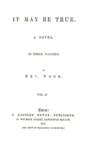 It May Be True, Vol. 2 (of 3) by Mrs. Henry Wood