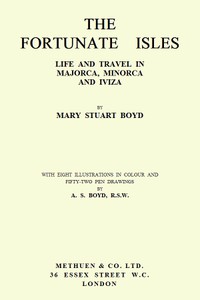 The Fortunate Isles: Life and Travel in Majorca, Minorca and Iviza by Boyd