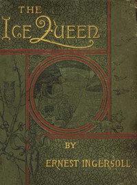 The Ice Queen by Ernest Ingersoll