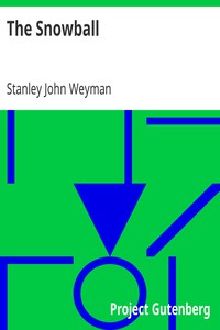 The Snowball by Stanley John Weyman