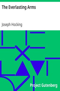 The Everlasting Arms by Joseph Hocking