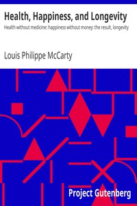 Health, Happiness, and Longevity by Louis Philippe McCarty