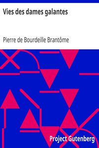 Vies des dames galantes by Pierre de Bourdeille Brantôme