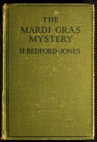 The Mardi Gras Mystery by H. Bedford-Jones