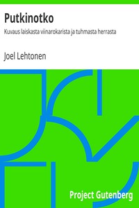 Putkinotko: Kuvaus laiskasta viinarokarista ja tuhmasta herrasta by Joel Lehtonen