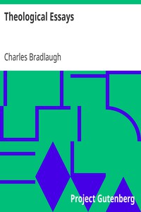 Theological Essays by Charles Bradlaugh