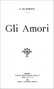 Gli amori by Federico De Roberto