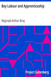 Boy Labour and Apprenticeship by Reginald Arthur Bray