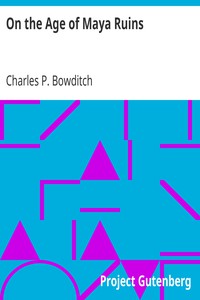 On the Age of Maya Ruins by Charles P. Bowditch