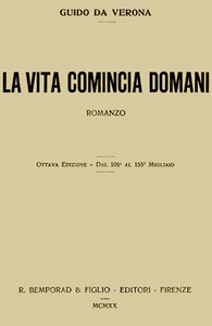 La vita comincia domani: romanzo by Guido da Verona