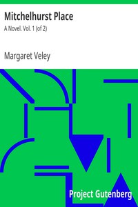 Mitchelhurst Place: A Novel. Vol. 1 (of 2) by Margaret Veley