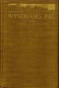 Wyndham's Pal by Harold Bindloss